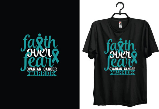 Ovarian cancer t-shirt design. Typography t-shirt design. Custom t-shirt design. World cancer t-shirt design. Vector t-shirt.