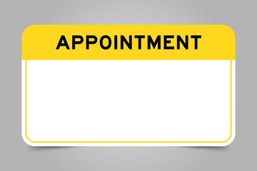 Label banner that have yellow headline with word appointment and white copy space, on gray background