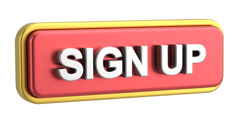 Sign up button. 3D illustration.