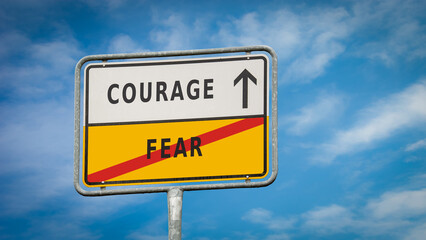 Street Sign to Courage versus Fear