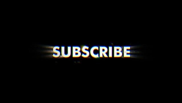 Subscribe text with glitch effect. 4k footage