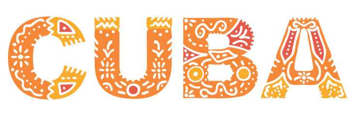 CUBA. Isolated text, national ethnic ornament, Patterned. Country name CUBA for social network, web resources, mobile app, travel, t-shirt, banner, adv.