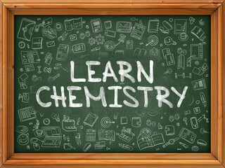 Hand Drawn Learn Chemistry on Green Chalkboard. Hand Drawn Doodle Icons Around Chalkboard. Modern Illustration with Line Style.