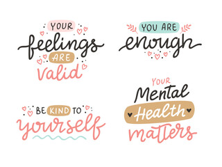 Mental health lettering. Inspirational positive quotes set, vector hand drawn calligraphy, cards template