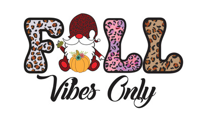 Fall Vibes Only Sublimation T-Shirt Design
