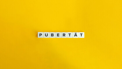 Pubertät (Puberty in German Language) Word and Banner.