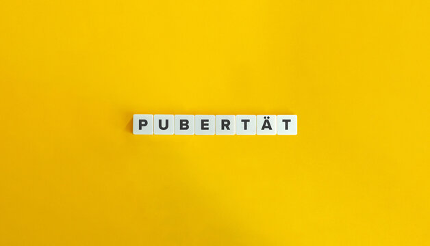 Pubert&auml;t (Puberty in German Language) Word and Banner.