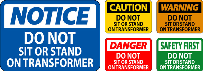 Warning Sign Do Not Sit Or Stand On Transforme
