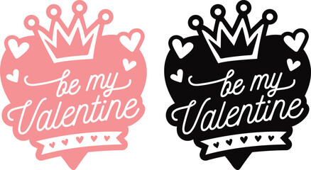 Be My Valentine vector T-shirt Design .