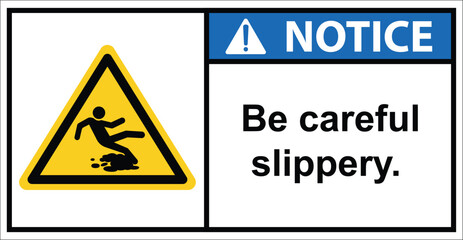 be careful slippery.,oily surface.,Notice sign