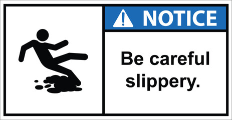 be careful slippery.,oily surface.,Notice sign