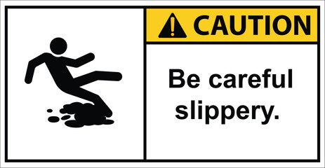 be careful slippery.,oily surface.,Caution sign