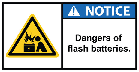 Do not approach the ARC flash battery.Notice Sign.