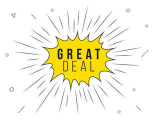 Great deal speech bubble vector illustration. Communication speech bubble with Great deal text.