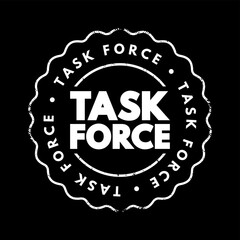 Task force - unit or formation established to work on a single defined task or activity, text concept stamp