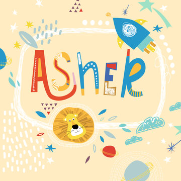 Bright card with beautiful name Asher in planets, lion and simple forms. Awesome male name design in bright colors. Tremendous vector background for fabulous designs