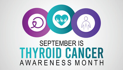 Thyroid Cancer awareness month is observed every year in September .Healthcare and World cancer day concept. Medical Banner