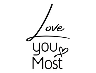 Love you most Vector Design