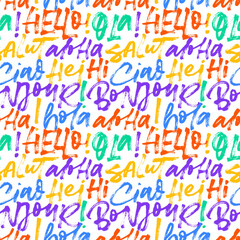 Seamless pattern with colorful words hello in different languages. Brush drawn modern multi colored vector calligraphy background. Hello in French, English, Italian, Hawaiian and Spain languages. © Anastasiia Hevko