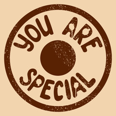 Retro groovy inspirational illustration in grunge vintage style. Slogan You Are Special in round form as stamp with paint splashes and attriction