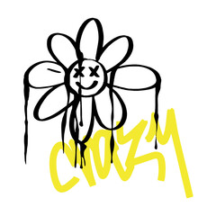 Modern graffiti with the inscription Crazy and flower. Marker, spray. Vector illustration for printing on fabric, logo.