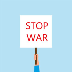 Hand with a poster stop the war. Picket. Hand with a poster on a blue background. Vector poster