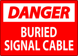 Danger Sign, Buried Signal Cable On White Bacground