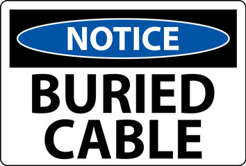 Notice Sign Buried Cable On White Background