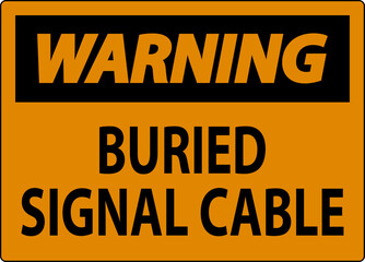 Warning Sign Buried Signal Cable On White Bacground