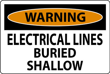 Warning Sign Electrical Lines, Buried Shallow On White Bacground