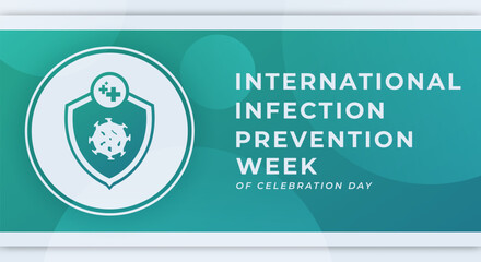 International Infection Prevention Week Celebration Vector Design Illustration for Background, Poster, Banner, Advertising, Greeting Card