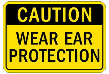 Wear ear protection sign and labels