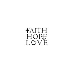 Faith, Hope, Love Sign isolated on white background