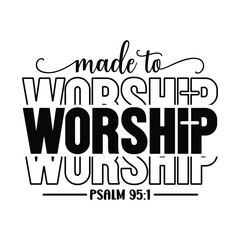 Made to Worship