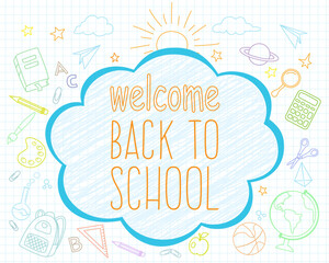 Back to school: checkered notebook sheet with drawings and lettering Welcome back to school in speech bubble.