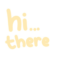 Hi There Typography 