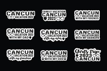 
set of Cancun Vacation 2023 Mexico Beach sticker, with my family,friends enjoy summer Vibes Memories Together stickers poster print item. svg sticker cut file


