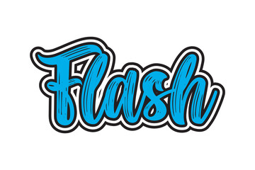 Flash. Vector handwritten lettering. Template for card, poster, banner, print for t-shirt.