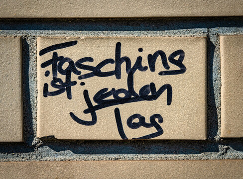 Fasching ist jeden Tag