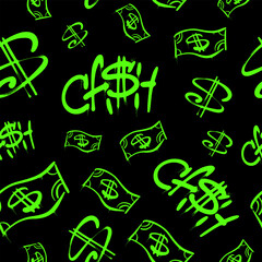 Seamless pattern CASH with money and dollars applied with green spray on black background. Dollar Sign. Urban street graffiti for Business. Design for fabrics, prints, wallpapers.  Vector illustration