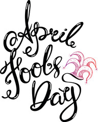 1 April Fools'day hand lettering card. Vector calligraphy text with jester hat.
