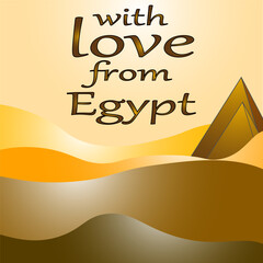 With love from Egypt. handwritten logo, inscription on the background of the pyramids, desert, sunset, calligraphy. Vector.