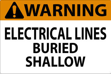 Naklejka na ściany i meble Warning Sign Electrical Lines, Buried Shallow On White Bacground