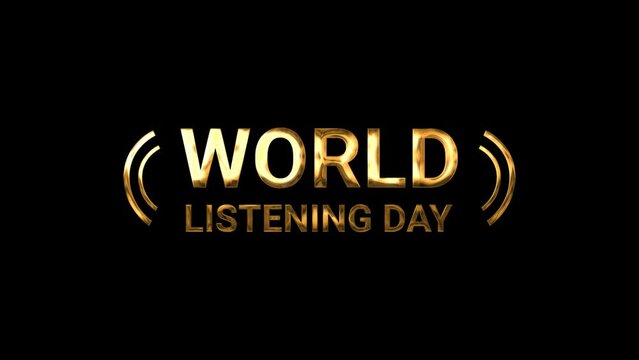 World Listening Day Animation Text in gold color. Great for Listening Day Celebrations, lettering with transparent background, for banner, social media feed wallpaper stories