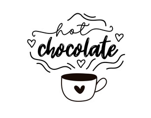 Hot chocolate. Vector logo word. Design poster, flyer, banner, menu cafe. Hand drawn calligraphy text. Typography chocolate logo. Signboard icon hot chocolate. Black and white illustration with cup.