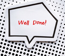 Office note on document with handwriting WELL DONE!, compliment team or workers for the good work,...
