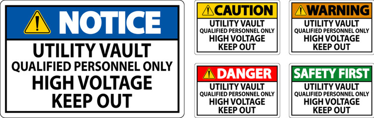 Obraz premium Danger Sign Utility Vault - Qualified Personnel Only, High Voltage Keep Out
