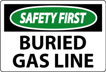 Safety First Sign Buried Gas Line On White Background