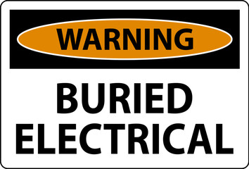 Warning Sign Buried Electrical On White Bacground