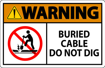 Warning Sign Buried Cable, Do Not Dig On White Background